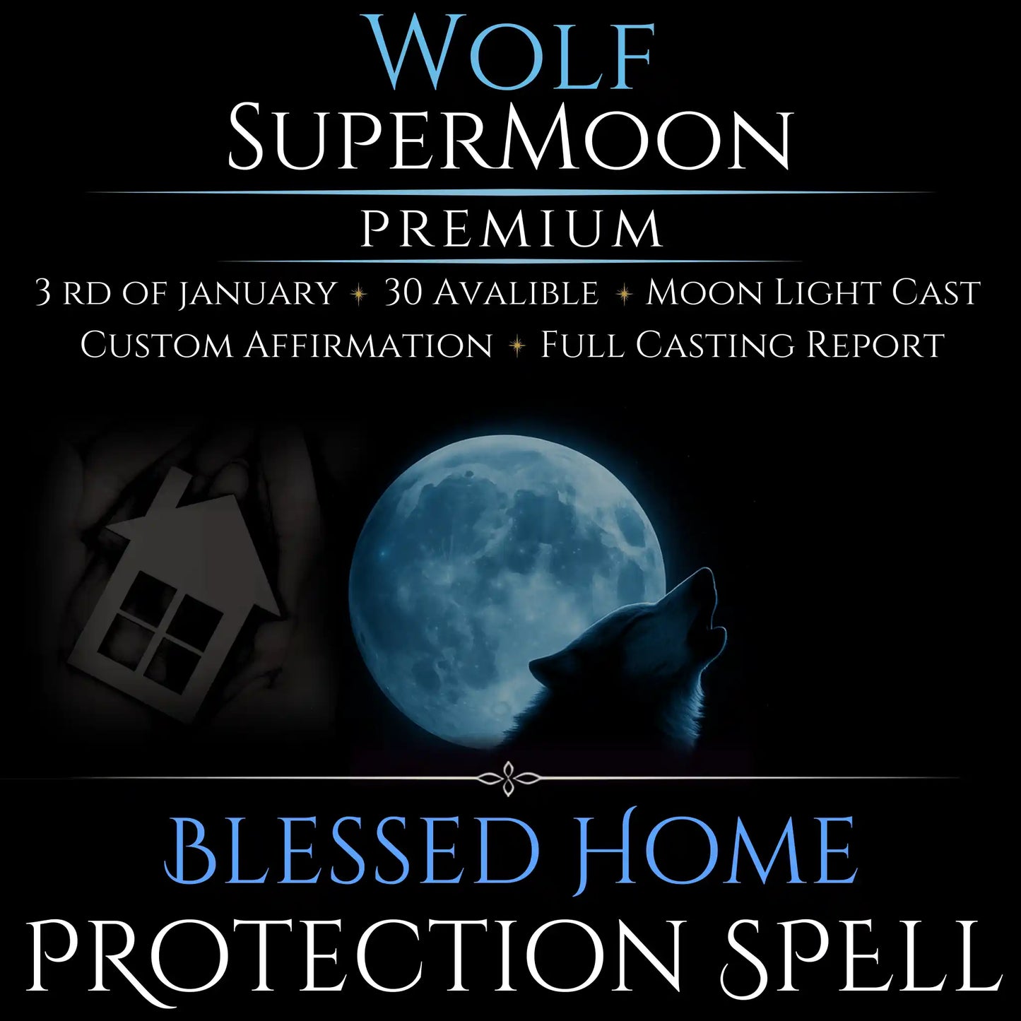 Wolf SuperMoon Blessed Home Protection Spell