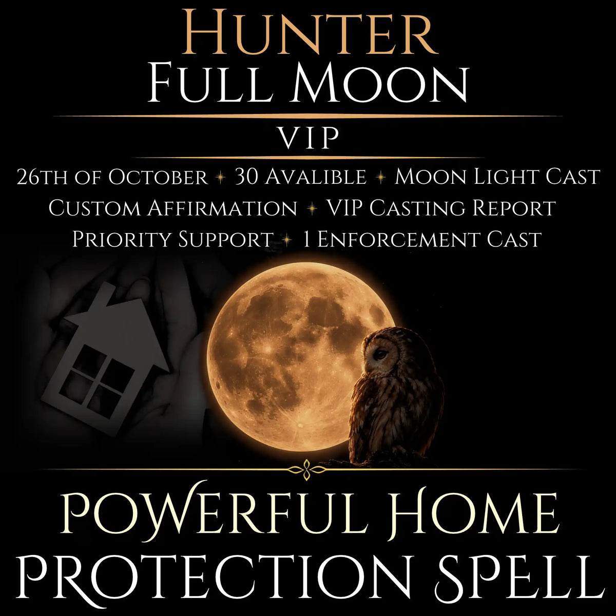 Hunter Full Moon Blessed Home Protection Spell