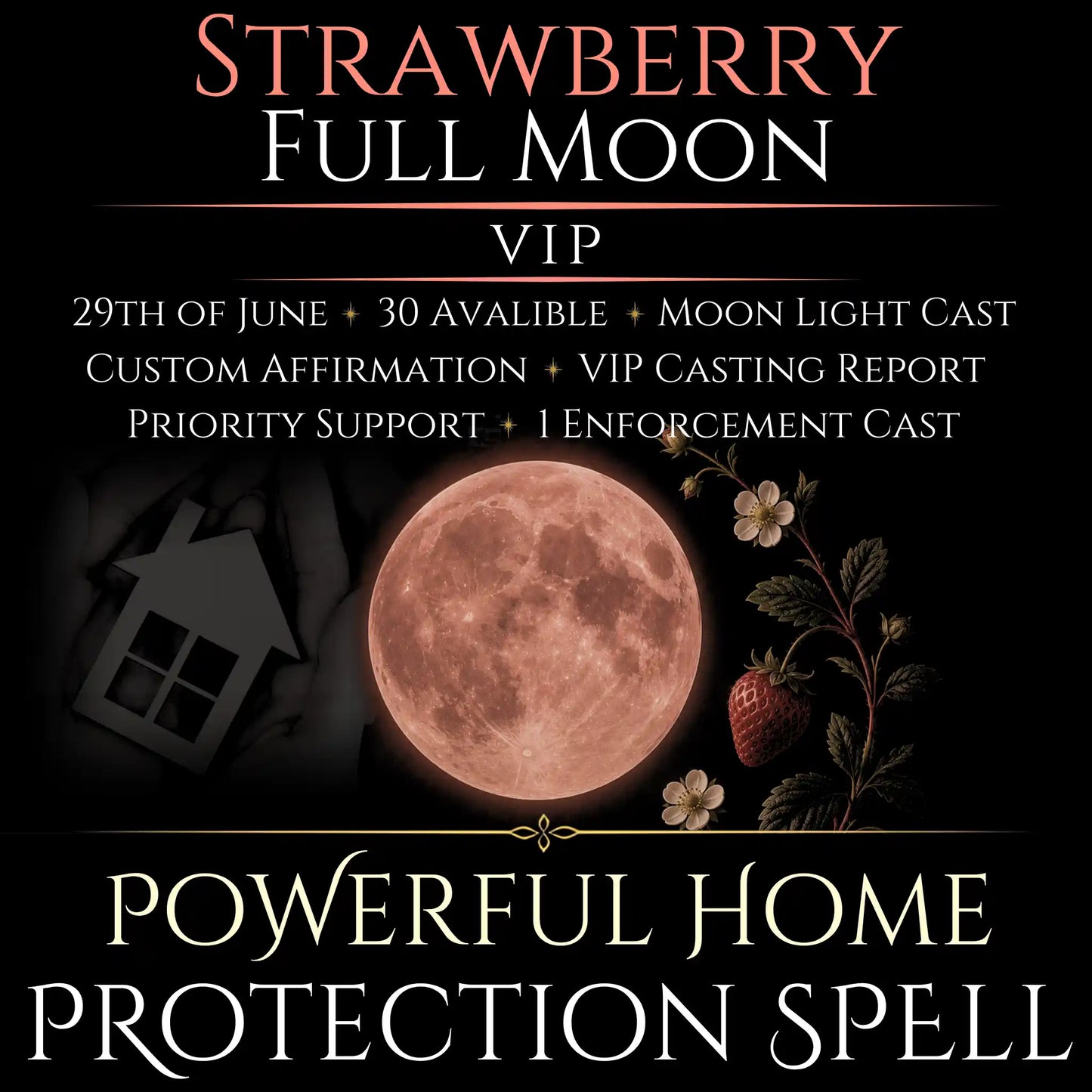 Strawberry Full Moon Blessed Home Protection Spell