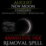 August New Moon Banish Evil Hex Removal Spell