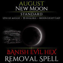 August New Moon Banish Evil Hex Removal Spell