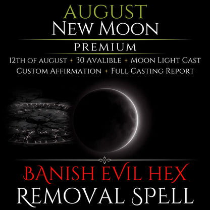 August New Moon Banish Evil Hex Removal Spell