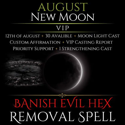 August New Moon Banish Evil Hex Removal Spell