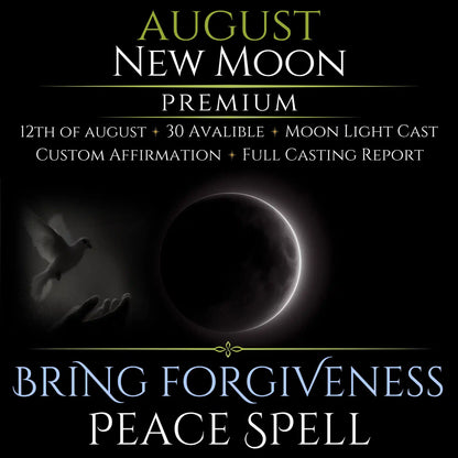 August New Moon Bring Forgiveness Peace Spell