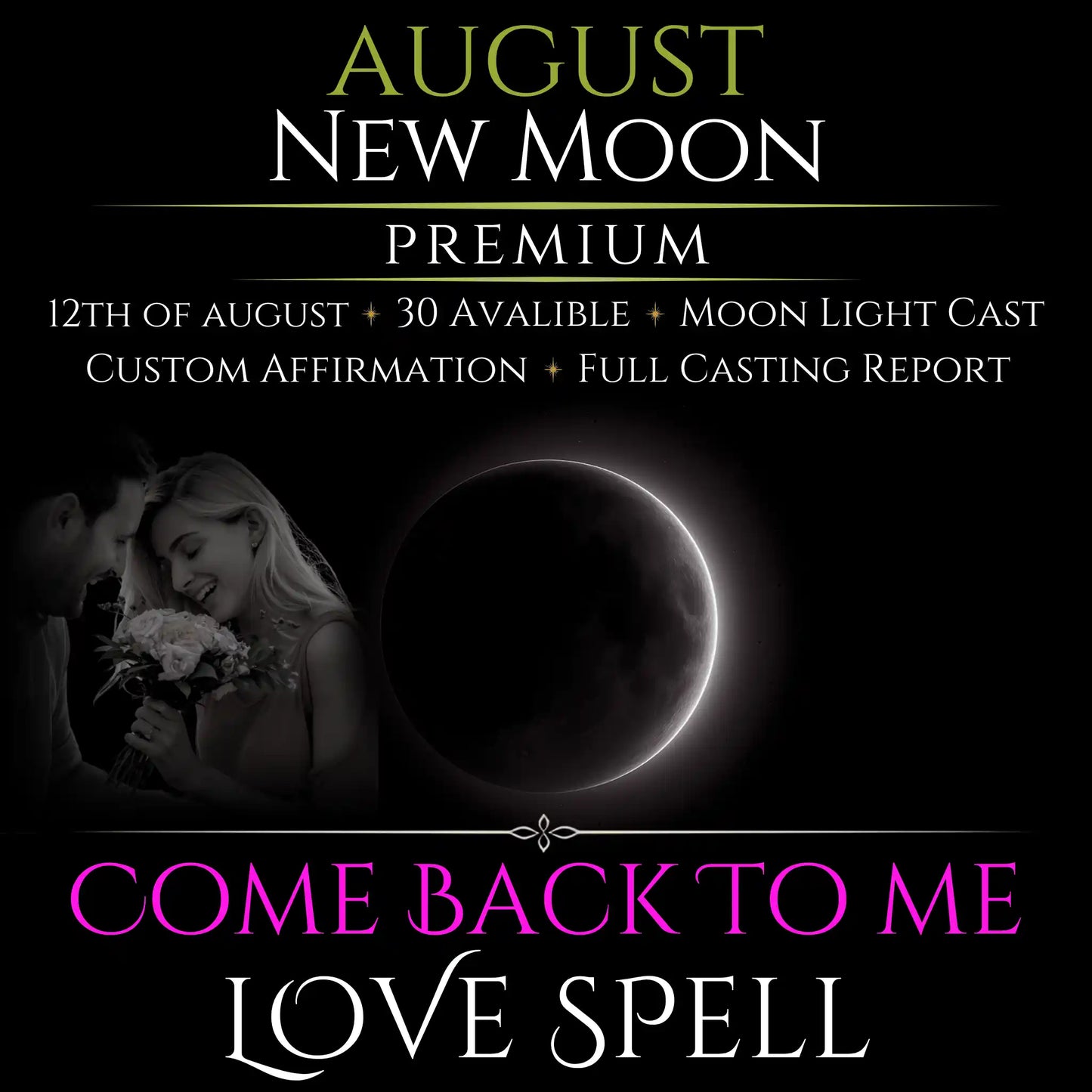 August New Moon Come Back To Me Love Spell