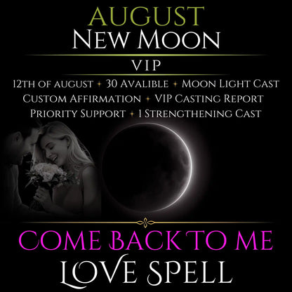 August New Moon Come Back To Me Love Spell