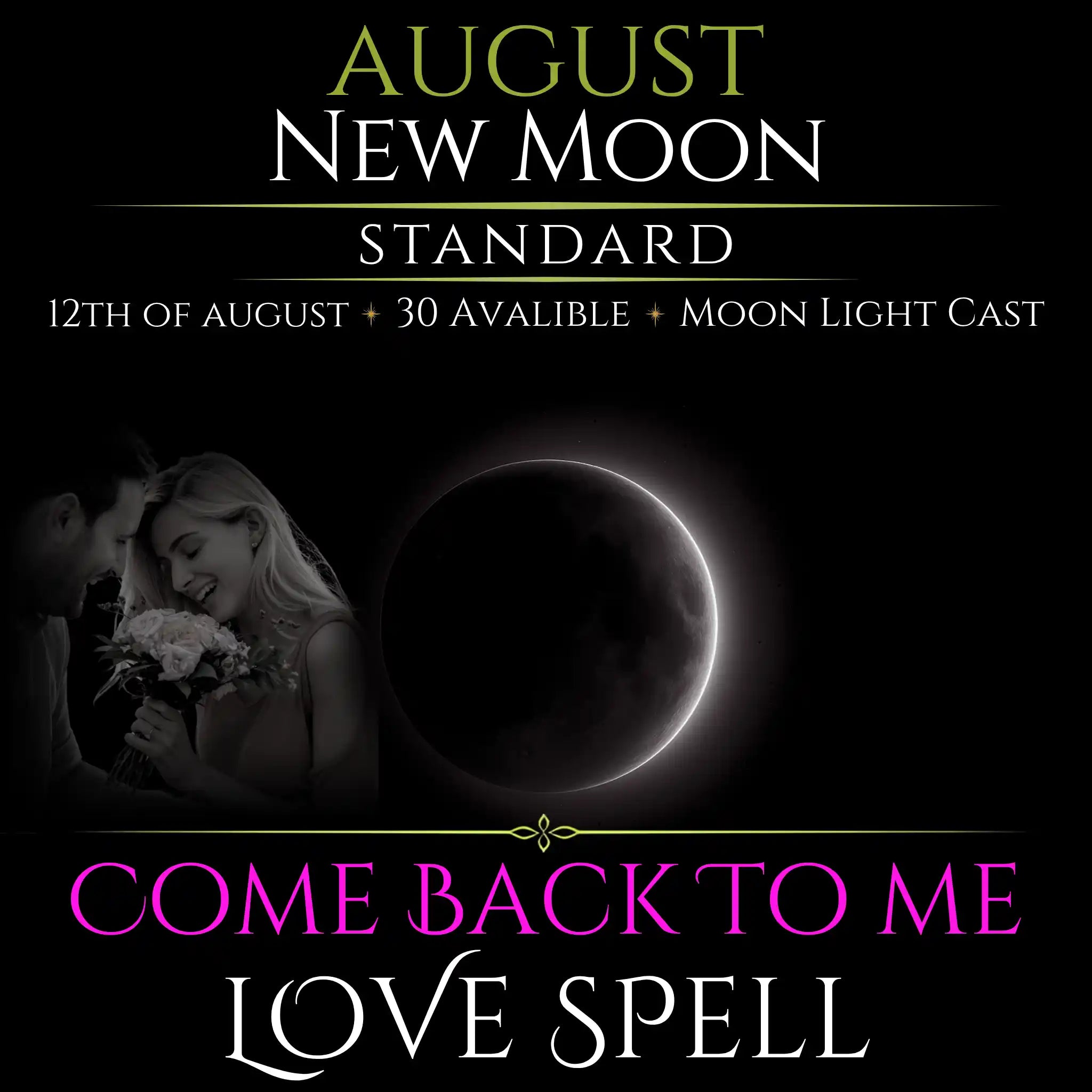 August New Moon Come Back To Me Love Spell