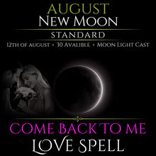 August New Moon Come Back To Me Love Spell
