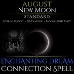 August New Moon Enchanting Dream Connection Spell