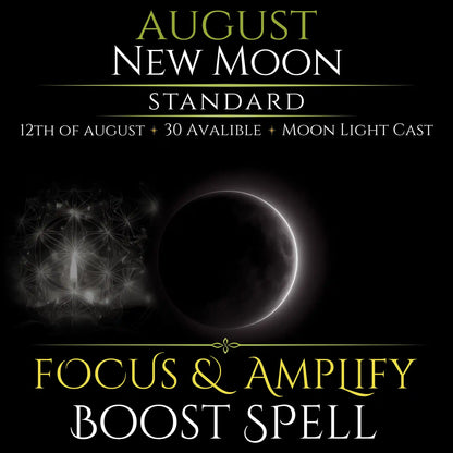 August New Moon Focus & Amplify Boost Spell