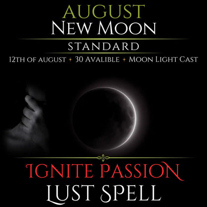 August New Moon Ignite Passion Lust Spell