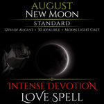 August New Moon Intense Devotion Love Spell