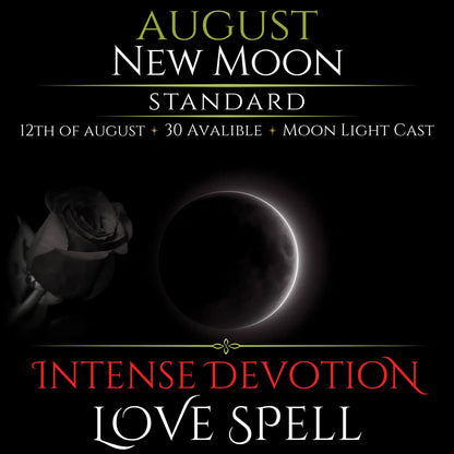 August New Moon Intense Devotion Love Spell