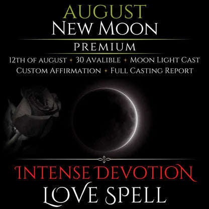 August New Moon Intense Devotion Love Spell