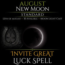 August New Moon Invite Great Luck Spell