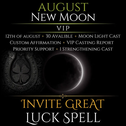 August New Moon Invite Great Luck Spell