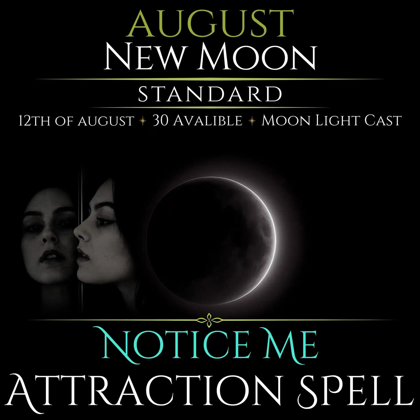 August New Moon Notice Me Attraction Spell