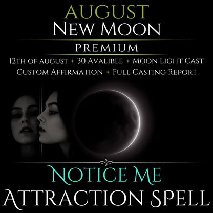 August New Moon Notice Me Attraction Spell