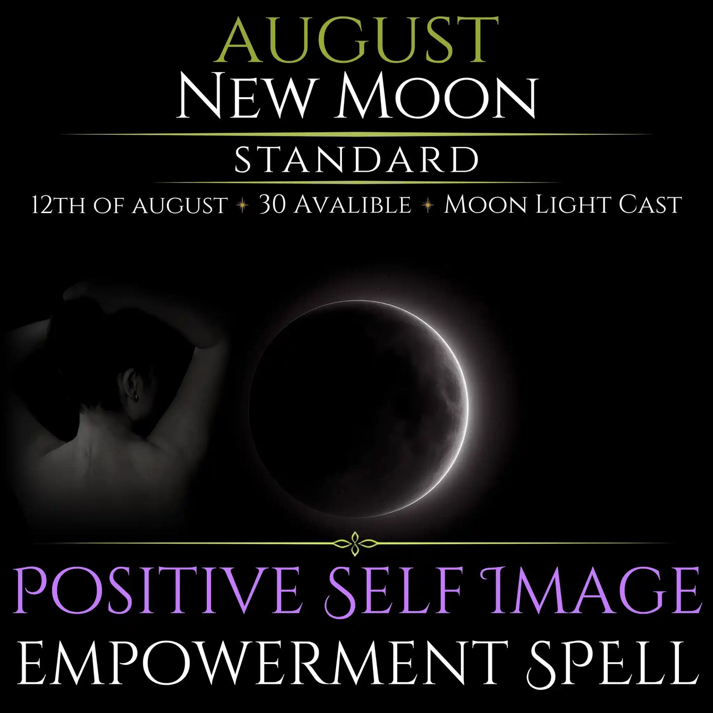 August New Moon Positive Self Image Empowerment Spell