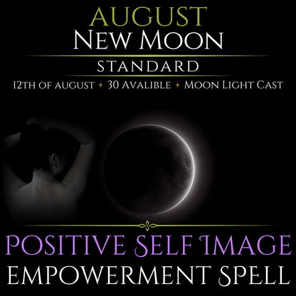August New Moon Positive Self Image Empowerment Spell