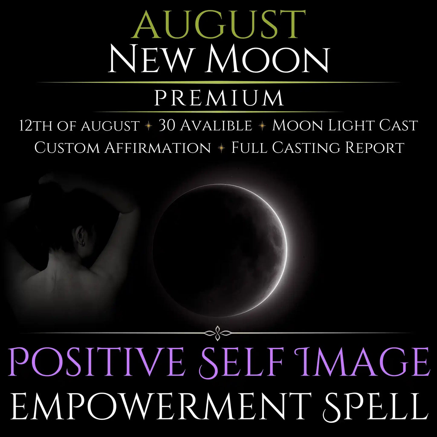 August New Moon Positive Self Image Empowerment Spell
