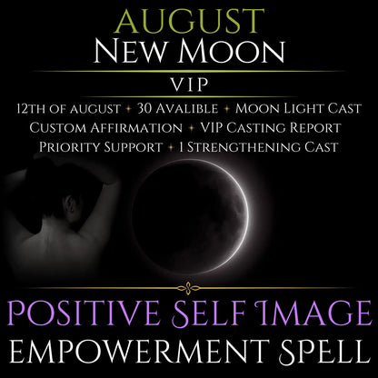 August New Moon Positive Self Image Empowerment Spell