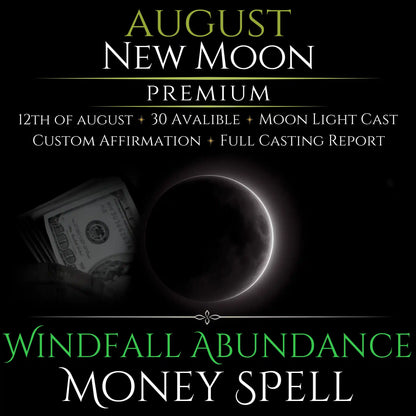 August New Moon Windfall Abundance Money Spell
