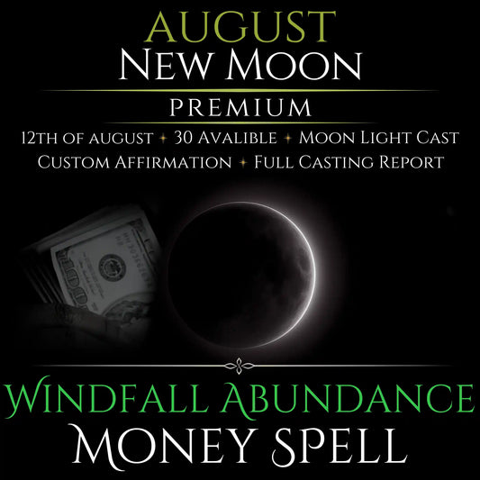 August New Moon Windfall Abundance Money Spell
