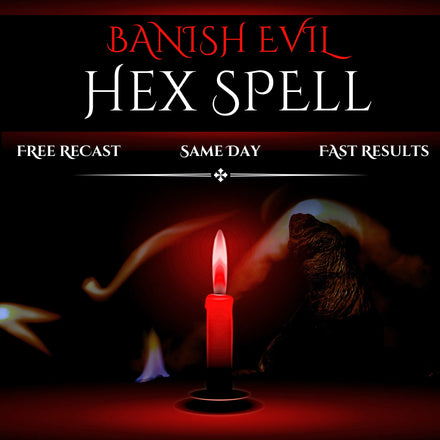 Banish Evil Hex Removal Spell