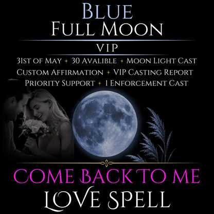 Blue Full Moon Come Back To Me Love Spell