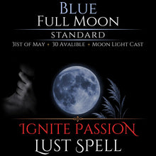 Blue Full Moon Ignite Passion Lust Spell