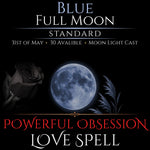Blue Full Moon Intense Devotion Love Spell