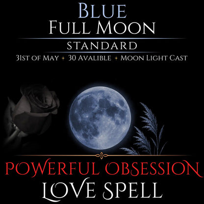 Blue Full Moon Intense Devotion Love Spell