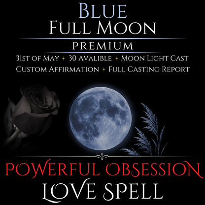 Blue Full Moon Intense Devotion Love Spell