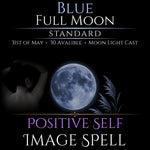 Blue Full Moon Positive Self Image Empowerment Spell