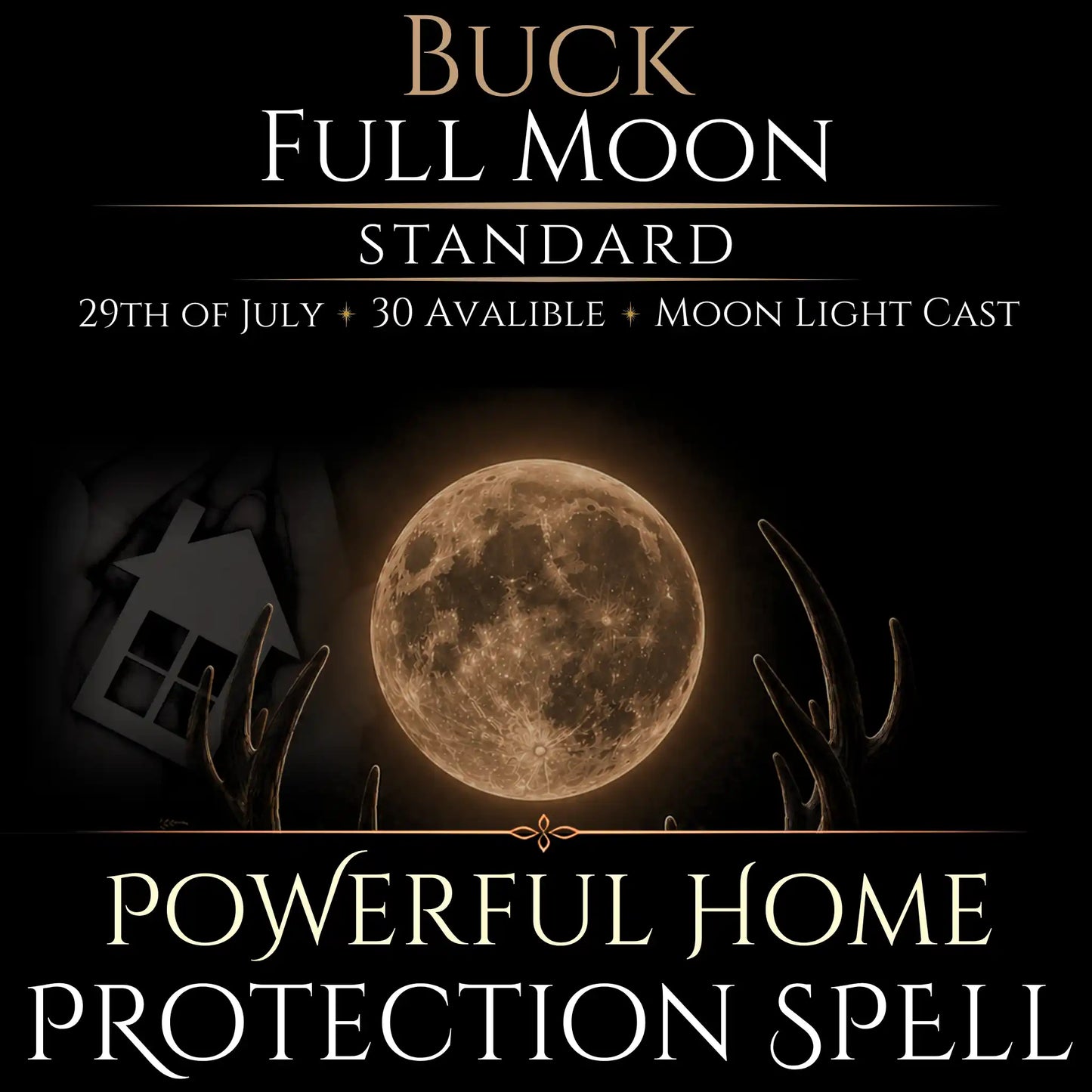 Buck Full Moon Blessed Home Protection Spell