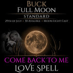 Buck Full Moon Come Back To Me Love Spell