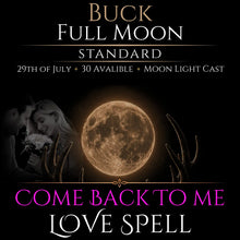 Buck Full Moon Come Back To Me Love Spell