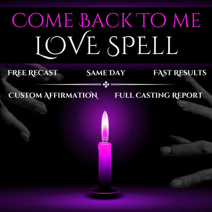 Come Back To Me Love Spell