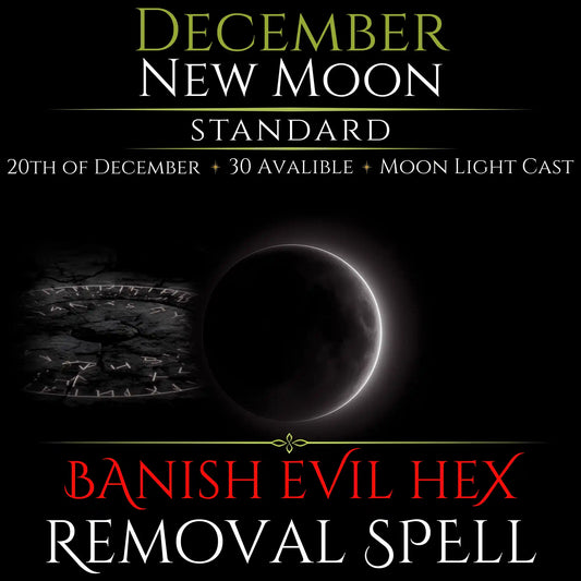 December New Moon Banish Evil Hex Removal Spell
