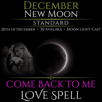 December New Moon Come Back To Me Love Spell
