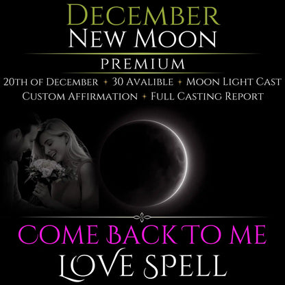 December New Moon Come Back To Me Love Spell