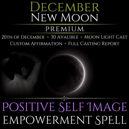 December New Moon Positive Self Image Empowerment Spell
