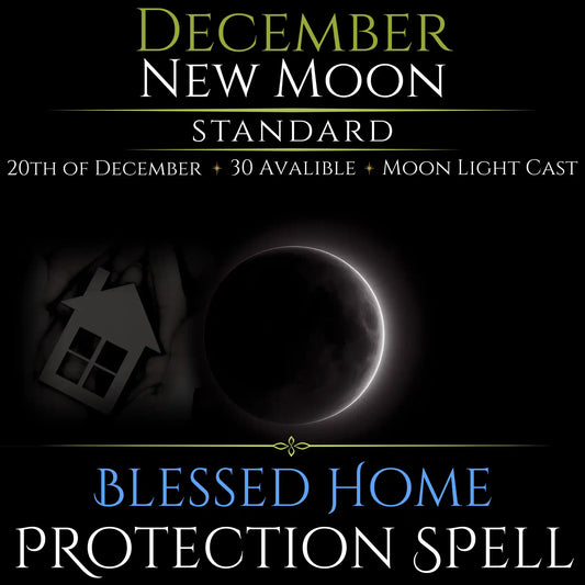 December New Moon Blessed Home Protection Spell
