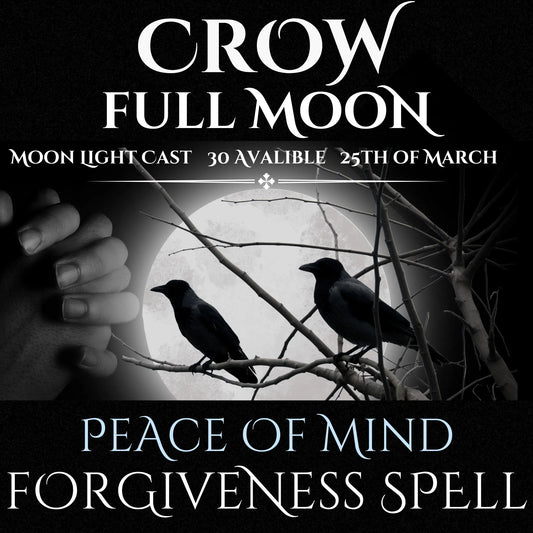 Crow Full Moon Peace of Mind Forgiveness Spell