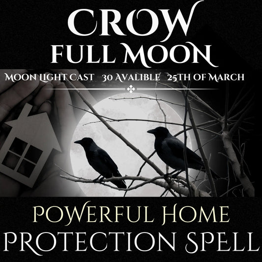 Crow Full Moon Home Protection Spell