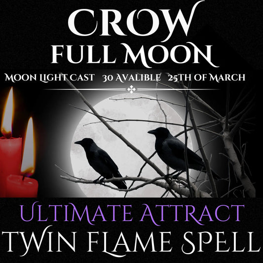 Crow Full Moon Attract Twin Flame Spell