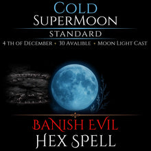 Cold SuperMoon Banish Evil Hex Spell