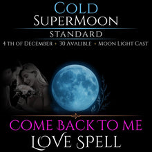 Cold SuperMoon Come Back To Me Love Spell