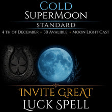 Cold SuperMoon Invite Great Luck Spell